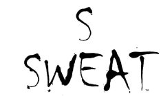 S SWEAT
