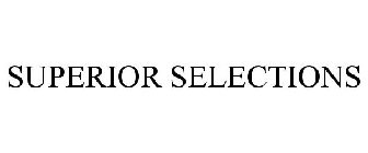 SUPERIOR SELECTIONS