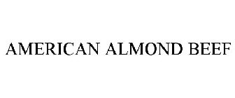 AMERICAN ALMOND BEEF