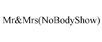 MR&MRS(NOBODYSHOW)
