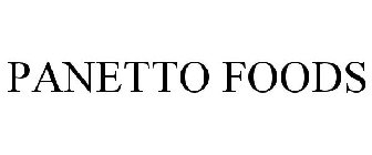 PANETTO FOODS