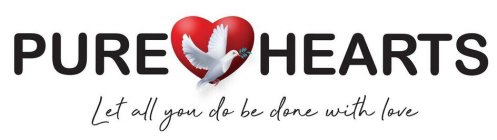 PURE HEARTS LET ALL YOU DO BE DONE WITH LOVE