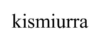 KISMIURRA
