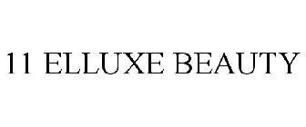 11 ELLUXE BEAUTY