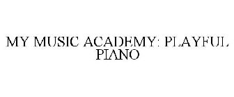 MY MUSIC ACADEMY: PLAYFUL PIANO