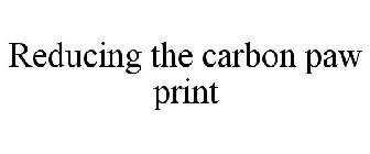 REDUCING THE CARBON PAW PRINT