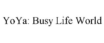 YOYA: BUSY LIFE WORLD