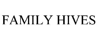 FAMILY HIVES