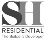 SH RESIDENTIAL THE BUILDER'S DEVELOPER