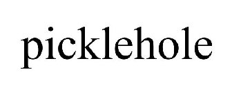 PICKLEHOLE