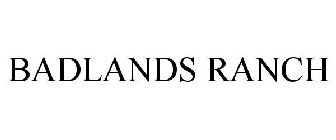 BADLANDS RANCH