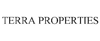 TERRA PROPERTIES