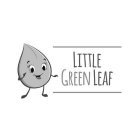 LITTLE GREEN LEAF