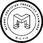 M MAGNET CERTIFIED FORENSICS EXAMINER M·C·F·E