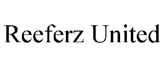 REEFERZ UNITED