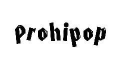 PROHIPOP