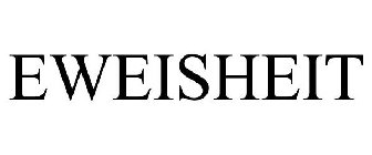 EWEISHEIT