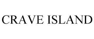 CRAVE ISLAND