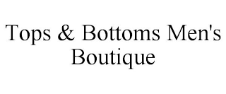 TOPS & BOTTOMS MEN'S BOUTIQUE