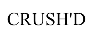 CRUSH'D