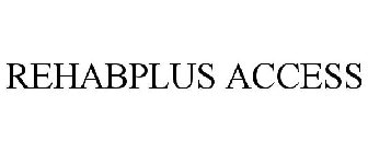 REHABPLUS ACCESS