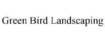 GREEN BIRD LANDSCAPING