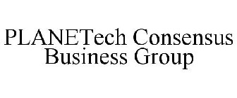 PLANETECH CONSENSUS BUSINESS GROUP