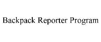 BACKPACK REPORTER PROGRAM