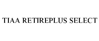 TIAA RETIREPLUS SELECT
