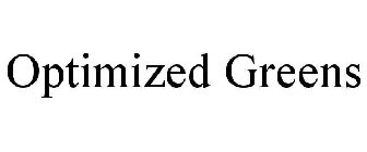 OPTIMIZED GREENS