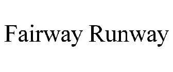 FAIRWAY RUNWAY