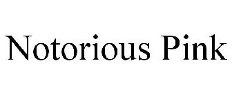 NOTORIOUS PINK