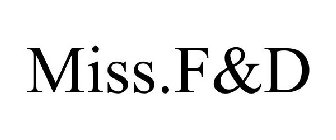 MISS.F&D