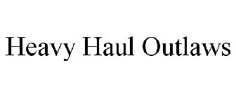 HEAVY HAUL OUTLAWS