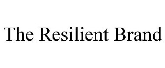 THE RESILIENT BRAND