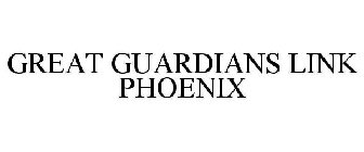 GREAT GUARDIANS LINK PHOENIX