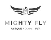 MF MIGHTY FLY UNIQUE · DOPE · FLY