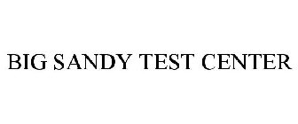 BIG SANDY TEST CENTER