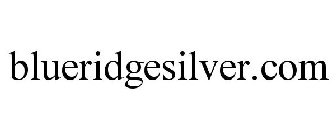 BLUERIDGESILVER.COM