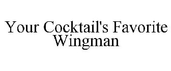 YOUR COCKTAIL'S FAVORITE WINGMAN