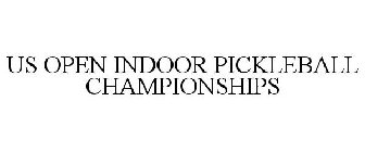 US OPEN INDOOR PICKLEBALL CHAMPIONSHIPS