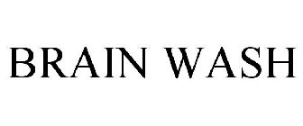 BRAIN WASH