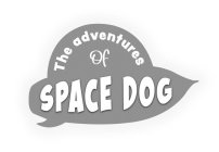 THE ADVENTURES OF SPACE DOG