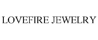 LOVEFIRE JEWELRY