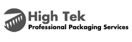 HIGH TEK PROFESSIONAL PACKAGING SERVICES