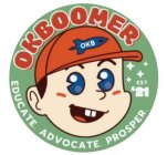 OKBOOMER OKB EST. '21 EDUCATE. ADVOCATE. PROSPER.