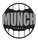 MUNCH JERKY