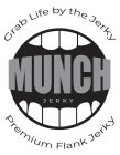 MUNCH JERKY GRAB LIFE BY THE JERKY PREMIUM FLANK JERKY