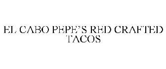 EL CABO PEPE'S RED CRAFTED TACOS