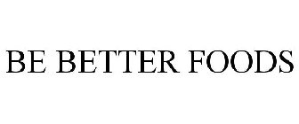 BE BETTER FOODS